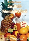 Das Multi-Vitamin-Kochbuch Das Multi-Vitamin-Kochbuch