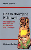 Das verborgene Heimweh Das verborgene Heimweh