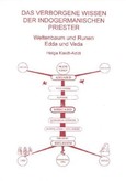 Das verborgenen Wissen der indogermanischen Priester Das verborgenen Wissen der indogermanischen Priester