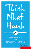 Das Wunder des bewussten Atmens Das Wunder des bewussten Atmens