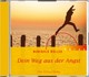 Dein Weg aus der Angst, 1 Audio-CD Dein Weg aus der Angst, 1 Audio-CD