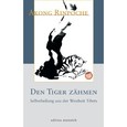 Den Tiger zähmen Den Tiger zähmen