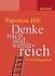 Denke nach und werde reich Denke nach und werde reich