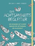 Der Achtsamkeits-Begleiter Der Achtsamkeits-Begleiter