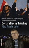 Der arabische Frühling Der arabische Frühling