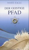 Der geistige Pfad Der geistige Pfad