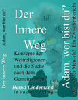 Der Innere Weg - Adam, wer bist du? Der Innere Weg - Adam, wer bist du?