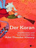 Der Koran erschlossen und kommentiert Der Koran erschlossen und kommentiert