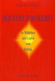 Der Kurs zum Selbst Der Kurs zum Selbst