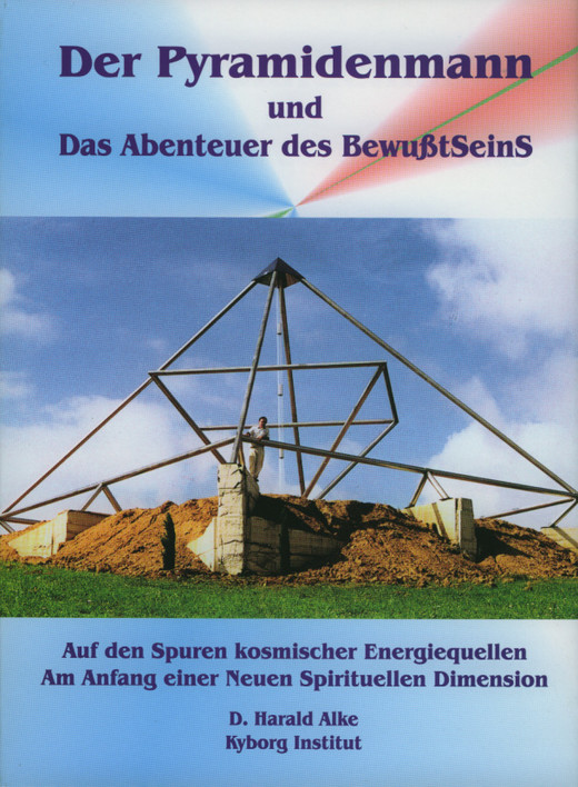 Der Pyramidenmann und das Abenteuer des Bewusstseins Der Pyramidenmann und das Abenteuer des Bewusstseins