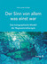 Der Sinn von allem, was einst war Der Sinn von allem, was einst war
