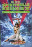 Der spirituelle Krieger III Der spirituelle Krieger III