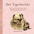 Der Tigerbericht (2 Audio CDs) Der Tigerbericht (2 Audio CDs)