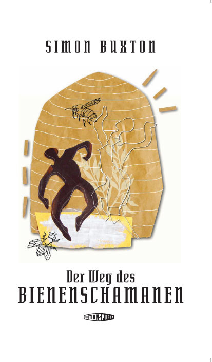Der Weg des Bienenschamanen Der Weg des Bienenschamanen