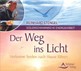 Der Weg ins Licht, Audio-CD Der Weg ins Licht, Audio-CD