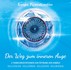 Der Weg zum inneren Auge - Audio-CD Der Weg zum inneren Auge - Audio-CD