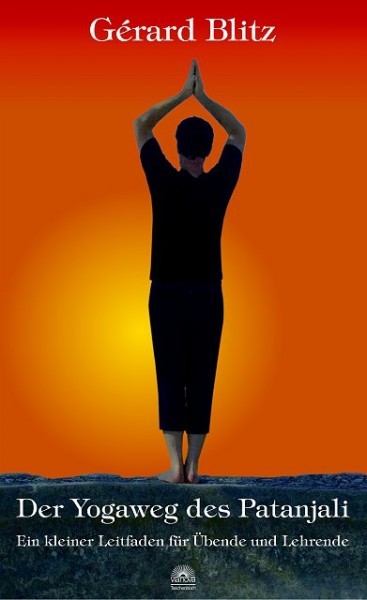 Der Yogaweg des Patanjali Der Yogaweg des Patanjali