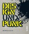 Design und Punk Design und Punk