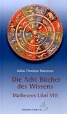 Die acht Bücher des Wissens Die acht Bücher des Wissens