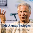 Die Armut besiegen, Audio-CD + MP3-CD Die Armut besiegen, Audio-CD + MP3-CD