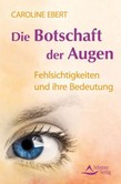 Die Botschaft der Augen Die Botschaft der Augen