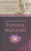 Die Botschaft des Ramana Maharshi Die Botschaft des Ramana Maharshi