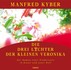 Die drei Lichter der kleinen Veronika, 5 Audio-CDs Die drei Lichter der kleinen Veronika, 5 Audio-CDs