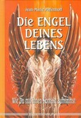 Die Engel Deines Lebens Die Engel Deines Lebens