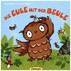 Die Eule mit der Beule Die Eule mit der Beule