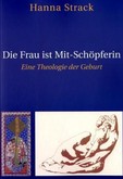 Die Frau ist Mitschöpferin Die Frau ist Mitschöpferin