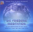 Die Friedens-Meditation, Audio-CD Die Friedens-Meditation, Audio-CD