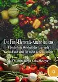 Die Fünf-Elemente-Küche Indiens Die Fünf-Elemente-Küche Indiens