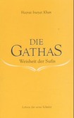 Die Gathas - Lehren für seine Schüler Die Gathas - Lehren für seine Schüler