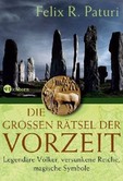 Die grossen Rätsel der Vorzeit Die grossen Rätsel der Vorzeit