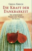 Die Kraft der Dankbarkeit Die Kraft der Dankbarkeit