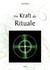 Die Kraft der Rituale Die Kraft der Rituale