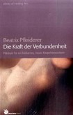 Die Kraft der Verbundenheit Die Kraft der Verbundenheit