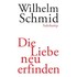 Die Liebe neu erfinden Die Liebe neu erfinden