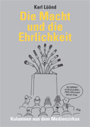 Die Macht und die Ehrlichkeit Die Macht und die Ehrlichkeit