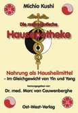 Die makrobiotische Hausapotheke Die makrobiotische Hausapotheke