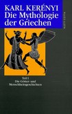 Die Mythologie der Griechen - Teil 1 Die Mythologie der Griechen - Teil 1