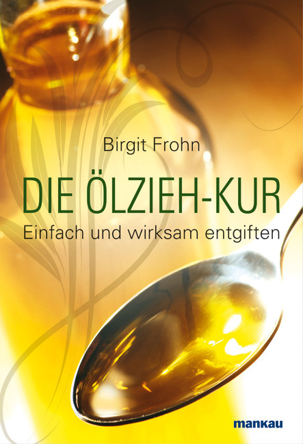 Die Ölzieh-Kur Die Ölzieh-Kur
