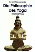 Die Philosophie des Yoga Die Philosophie des Yoga