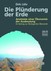 Die Plünderung der Erde Die Plünderung der Erde