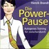Die Power-Pause, 1 Audio-CD Die Power-Pause, 1 Audio-CD