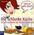 Die schlanke Küche Die schlanke Küche