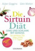 Die Sirtuin-Diät - Jung und schlank mit Genuss Die Sirtuin-Diät - Jung und schlank mit Genuss