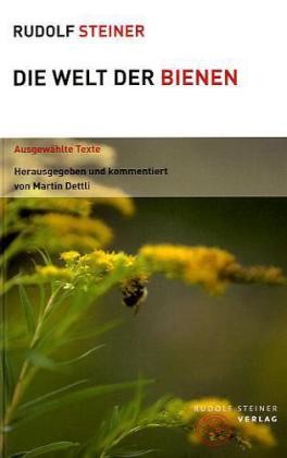 Die Welt der Bienen Die Welt der Bienen