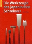 Die Werkzeuge des japanischen Schreiners Die Werkzeuge des japanischen Schreiners