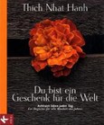 Du bist ein Geschenk für die Welt Du bist ein Geschenk für die Welt